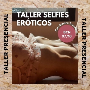 Taller Selfies Eróticos | Barcelona [07/10/2022]